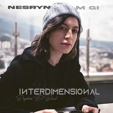 INTERDIMENSIONAL - Raghm El Baad by Nesryn M Gi - album cover