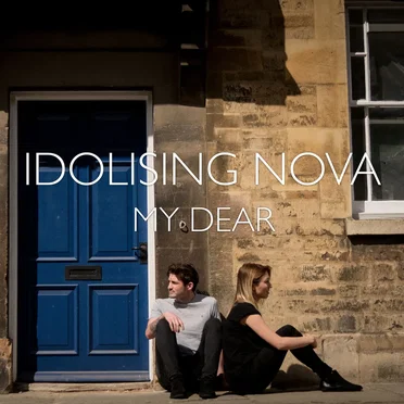 My Dear by Idolising Nova - album cover