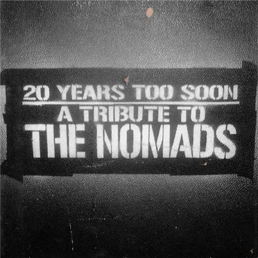 20 Years Too Soon: A Tribute to The Nomads by Various Artists - album cover