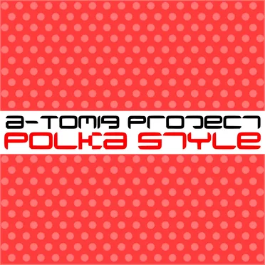 Polka Style by A-Tomiq Project - album cover