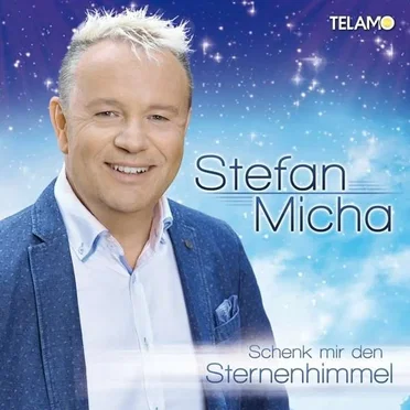 Schenk mir den Sternenhimmel by Stefan Micha - album cover