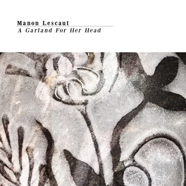 A Garland For Her Head by Manon Lescaut - album cover