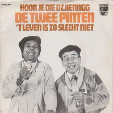 Hoor je die dzjienngg / 't Leven is zo slecht niet