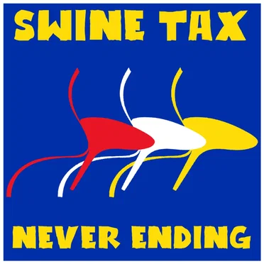 Never Ending by Swine Tax - album cover