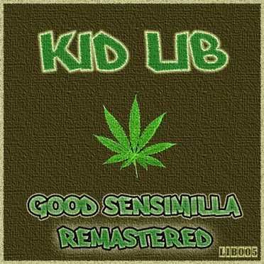 Good Sensimilla (Remastered)