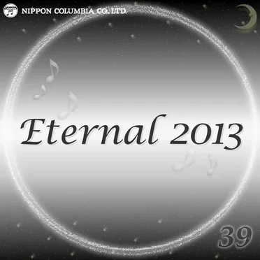 Eternal 2013 39 (オルゴールミュージック)