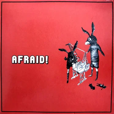 Afraid!