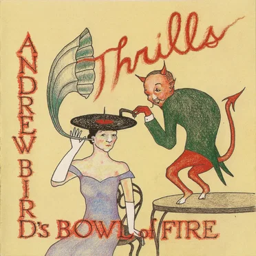 Thrills by Andrew Bird’s Bowl of Fire - album cover