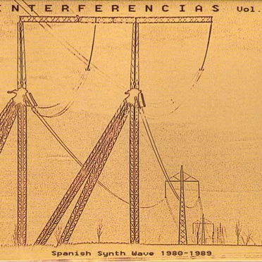 Interferencias, vol. 1: Spanish Synth Wave 1980-1989 by Various Artists - album cover
