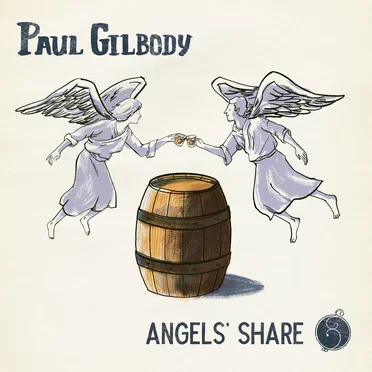 Angels' Share by Paul Gilbody - album cover