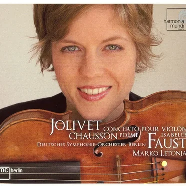 Jolivet: Concerto pour violon / Chausson: Poème