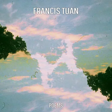 Poems by Francis Tuan - album cover