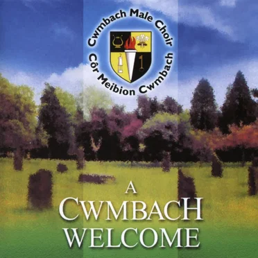 A Cwmbach Welcome by Côr Meibion Cwmbach - album cover