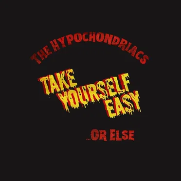 Take Yourself Easy by The Hypochondriacs - album cover