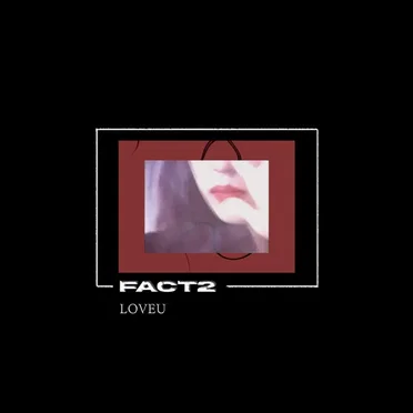 FACT2LOVEU by ангелочек - album cover