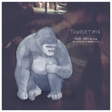 FAKE NOSTALGIA: An Anthology of Broken Stuff
