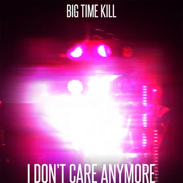I Don't Care Anymore