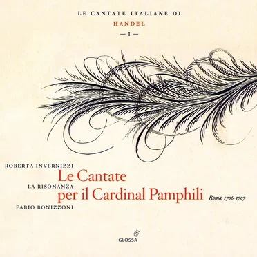 Le Cantate Italiane di Handel, Vol. I: Le Cantate per il Cardinal Pamphili