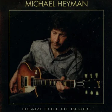 Heart Full of Blues by Michael Heyman - album cover