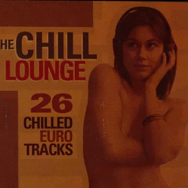 The Chill Lounge by Various Artists - album cover