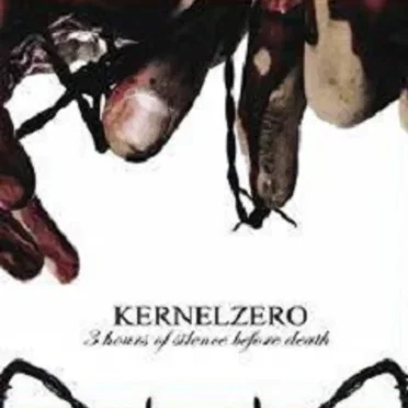 3 Hours of Silence Before Death by Kernel Zero - album cover