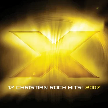 X 2007: 17 Christian Rock Hits! by Various Artists - album cover