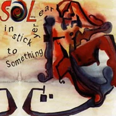 Something to Stick in Yer Ear by Son of Lucy - album cover