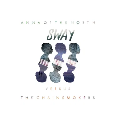 Sway (The Chainsmokers remix)