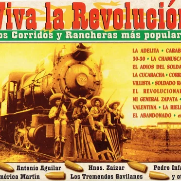 Viva la Revolución: Los Corridos y Rancheras Más Populares by Various Artists - album cover