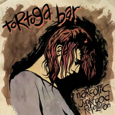 Narcotic Junkfood Revolution by Tortuga Bar - album cover