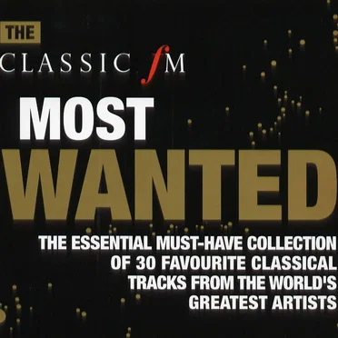 The Classic FM Most Wanted by Various Artists - album cover