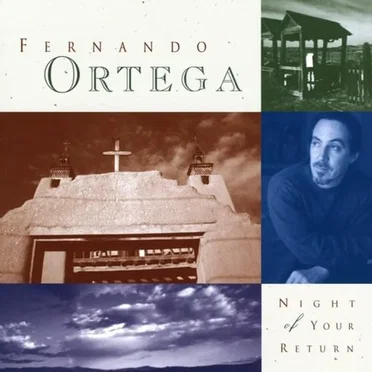 Night of Your Return by Fernando Ortega - album cover