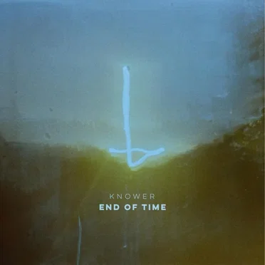 End of Time by Knower - album cover