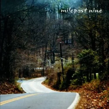 Mile Post Nine by Mile Post Nine - album cover