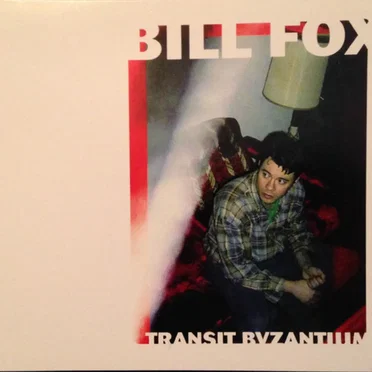 Transit Byzantium by Bill Fox - album cover