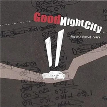 You Are Almost There by GoodNight City - album cover