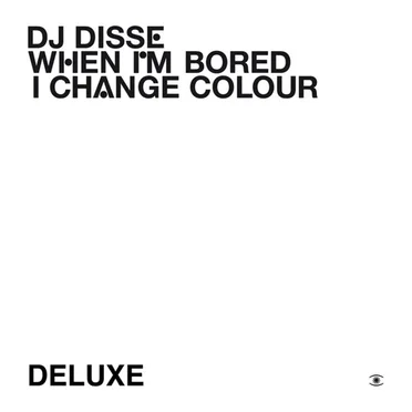 When I'm Bored I Change Colour