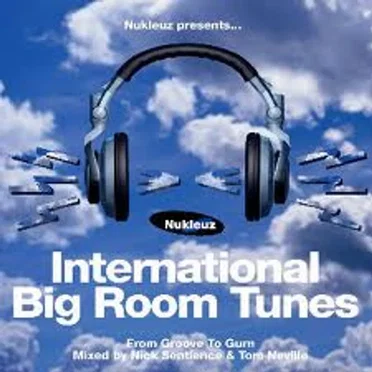 Nukleus Presents: International Big Room Tunes by Various Artists - album cover