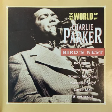 The World of Charlie Parker: Bird's Nest