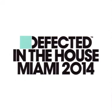 Defected in the House: Miami 2014 by Various Artists - album cover