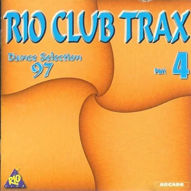 Rio Club Trax Part 4 - Dance Selection 97 by Various Artists - album cover