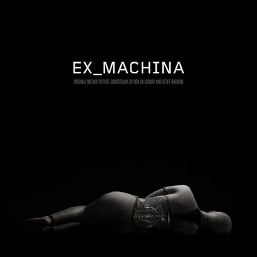 Ex_Machina: Original Motion Picture Soundtrack