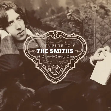 A Dreaded Sunny Day • A Tribute to The Smiths by Various Artists - album cover