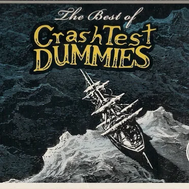 The Best of Crash Test Dummies
