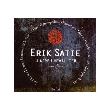 Le Fils des étoiles / Sonneries de la Rose + Croix / Gymnopédies / Gnossiennes / Ogives / Prélude de la porte heroïque du ciel