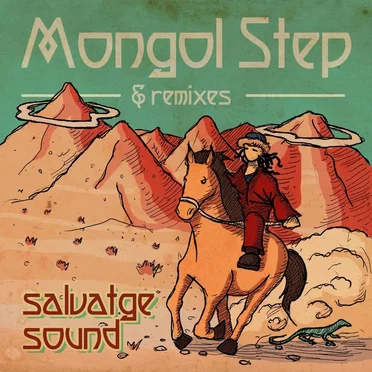 Mongol Step & Remixes by Salvatge Sound - album cover