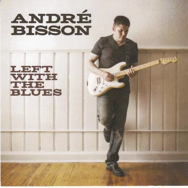 Left With The Blues by Andre Bisson - album cover