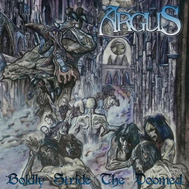 Boldly Stride the Doomed by Argus - album cover