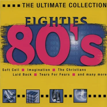 The Ultimate Collection: Eighties by Various Artists - album cover