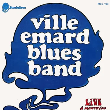 Live à Montréal by Ville Émard Blues Band - album cover